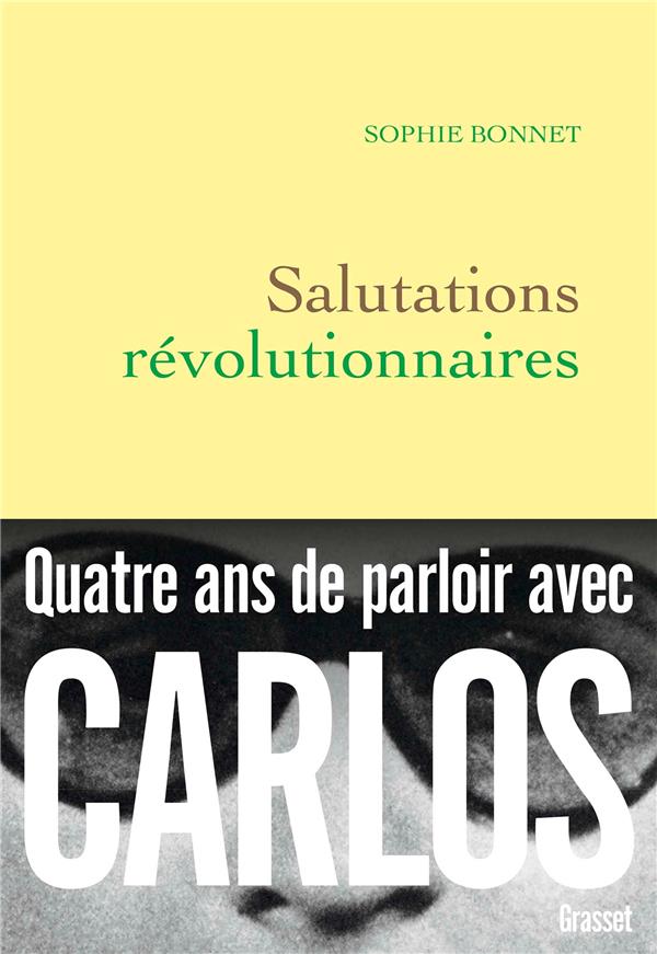 BONNET SOPHIE - SALUTATIONS REVOLUTIONNAIRES BONNET SOPHIE - SALUTATIONS REVOLUTIONNAIRES